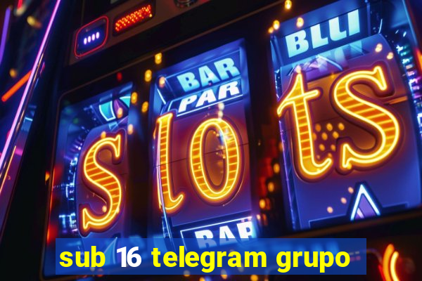 sub 16 telegram grupo